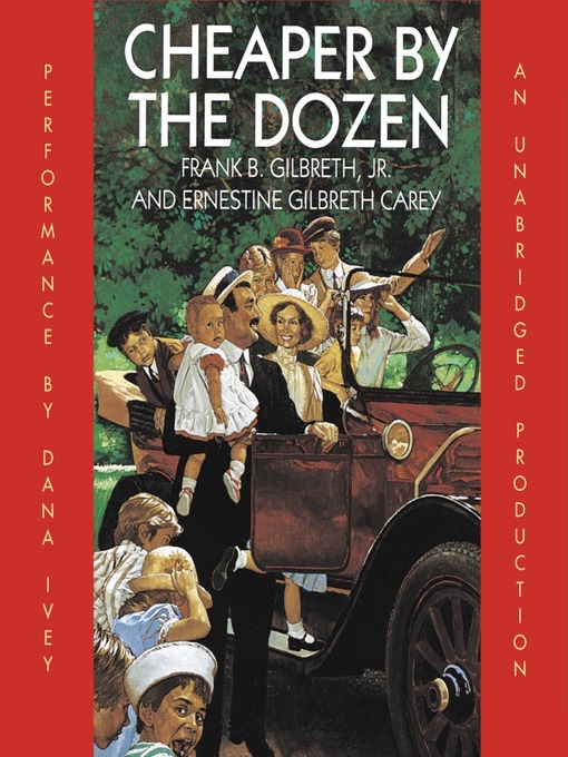 Title details for Cheaper By the Dozen by Frank B. Gilbreth - Available